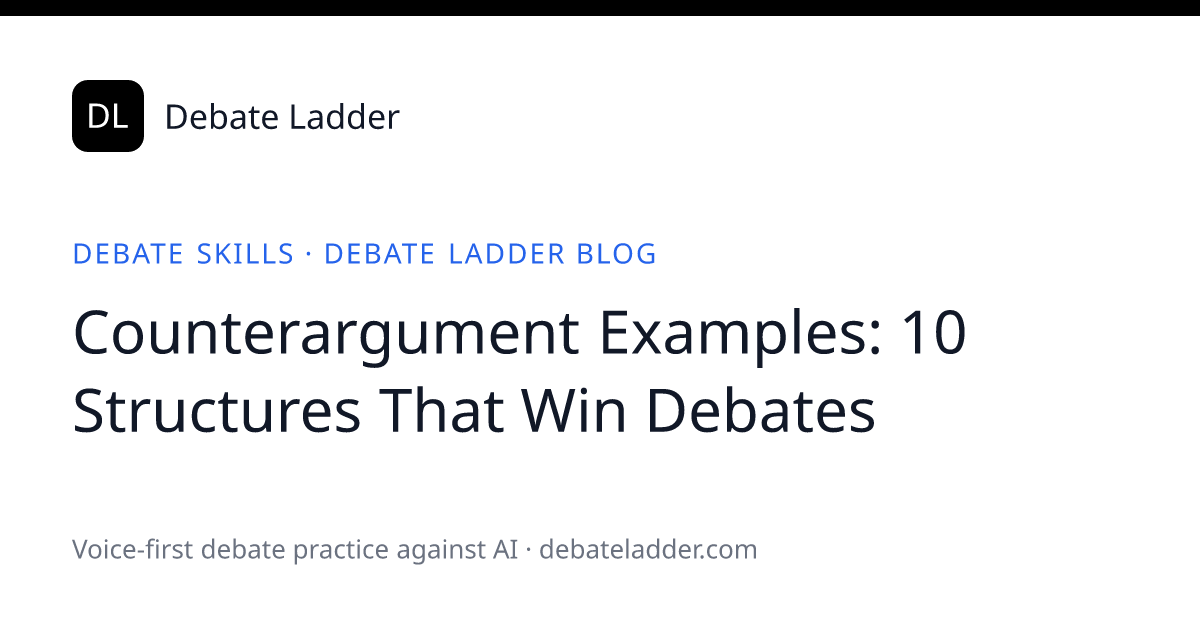 Counterargument Examples: 10 Structures That Win Debates